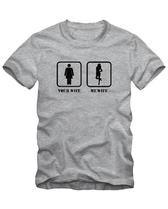 Your wife my wife